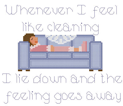 Whenever I feel like cleaning cross stitch pattern by Jennifer Creasey
