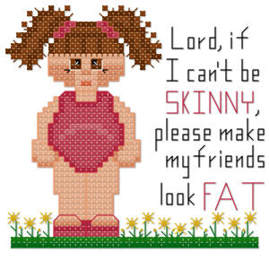 Lord make my friends look fat cross stitch pattern by Jennifer Creasey